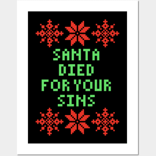 Funny Christmas - Santa Died For Your Sins Posters and Art